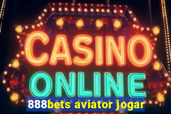 888bets aviator jogar